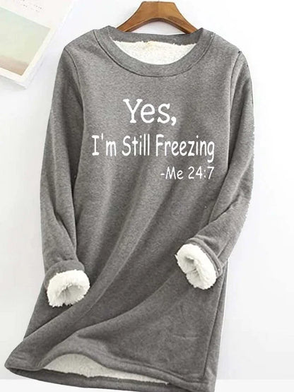 Yes I'm Still Freezing casual fleece sweater voor dames