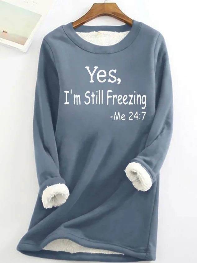 Yes I'm Still Freezing casual fleece sweater voor dames