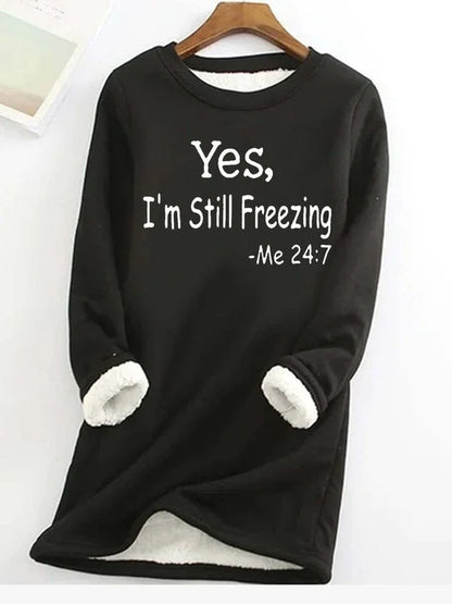 Yes I'm Still Freezing casual fleece sweater voor dames